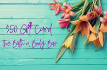 Load image into Gallery viewer, The Bath n Body Bar Gift Card

